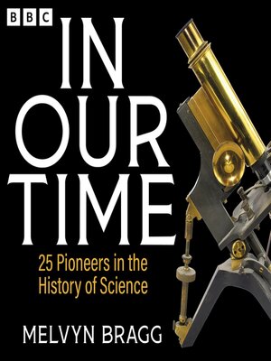 cover image of In Our Time: 25 Pioneers in the History of Science